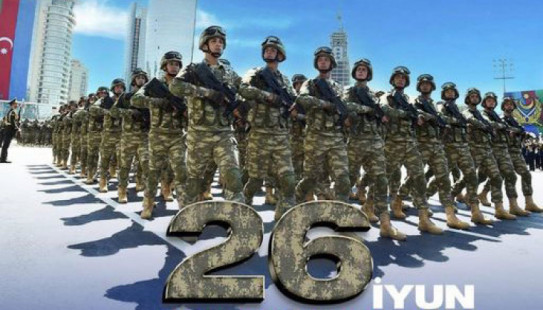 26 İyun - Silahlı Qüvvələr Günüdür!