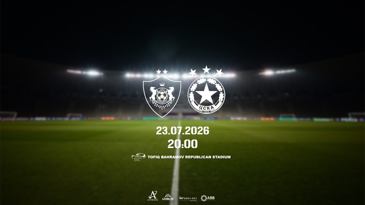 Qarabağ FK – CSKA (Sofiya, Bolqarıstan) | UEFA Avropa Liqası | II təsnifat mərhələsi
